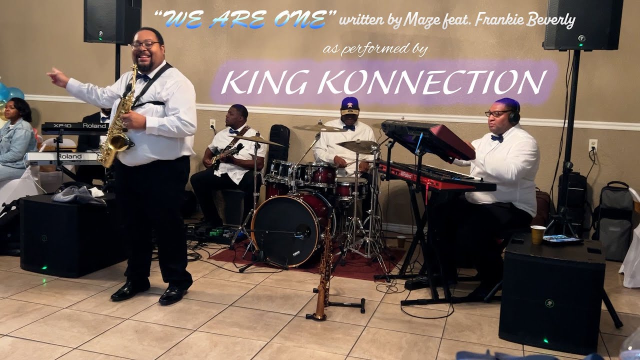 KING KONNECTION | We Are One by Maze feat. Frankie Beverly