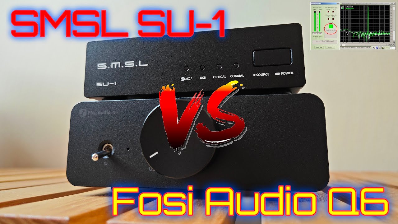 Сравнение Fosi Audio Q6 и SMSL SU-1 на базе AK4493S + замеры! [DacMaster]