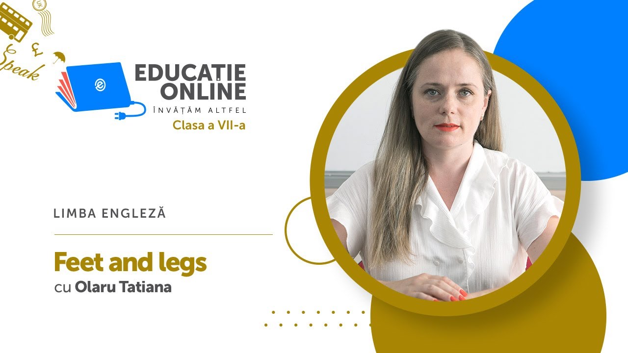 Limba engleză, Clasa a VII-a, Feet and legs