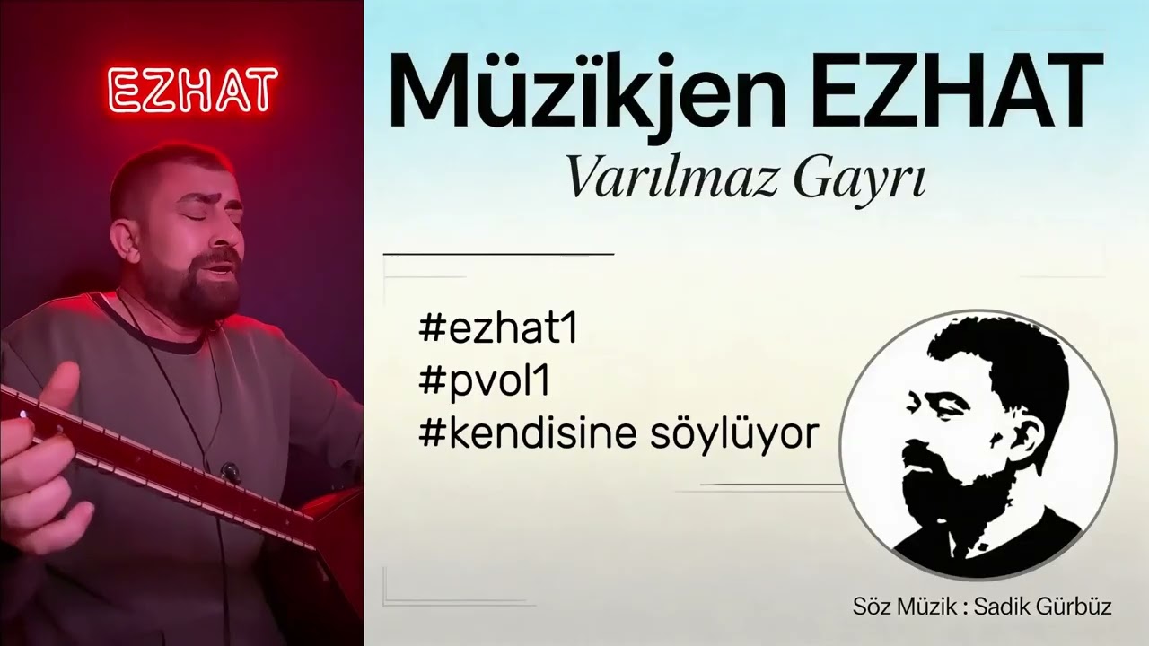 Varılmaz Gayrı - Mûzîkjen EZHAT / #pvol1