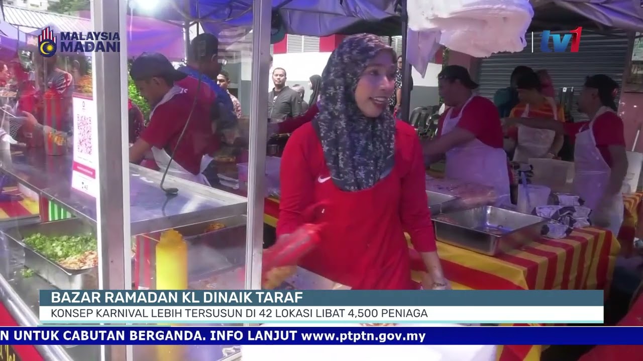 20 FEB 2026 - B.T.HARI - BAZAR RAMADAN KL DINAIK TARAF: KONSEP KARNIVAL LEBIH TERSUSUN DI 42 LOKASI