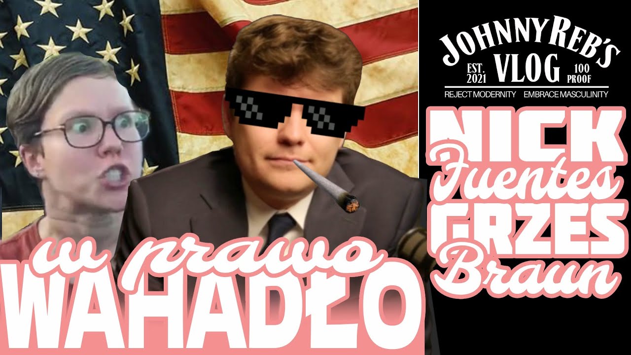 WAHADŁO  - Nick Fuentes  Grzegorz Braun