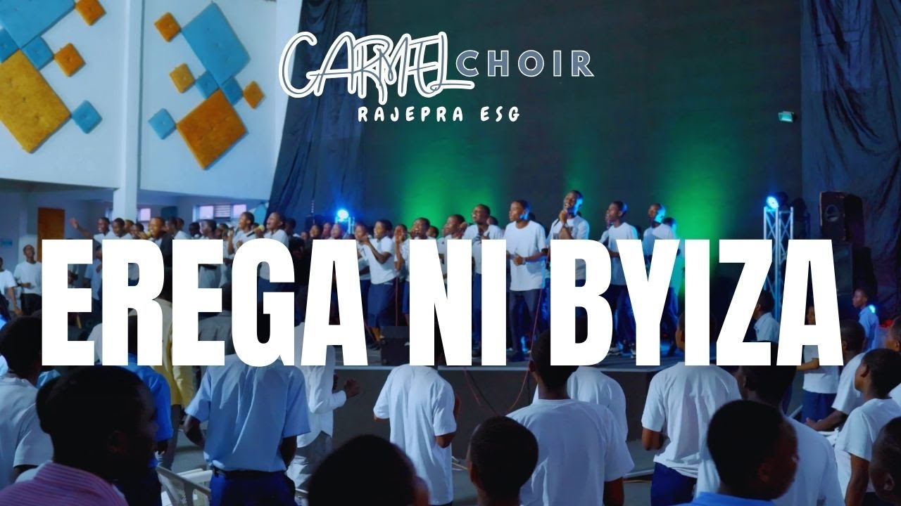 EREGA NI BYIZA || Carmel Choir RAJEPRA ESG