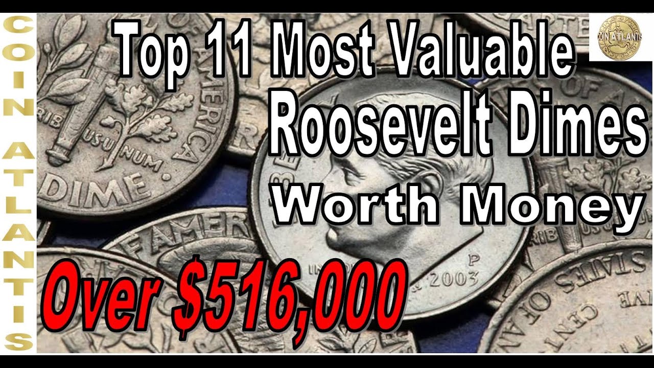 Top 11 Most Valuable Roosevelt Dimes Worth Money,Over $516,000.