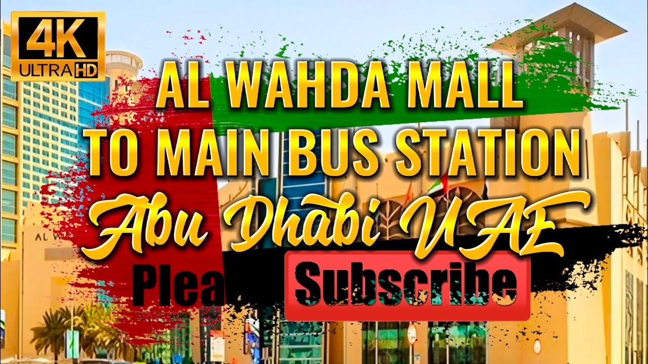 Al Wahda Mall to Main Bus Station | Abu Dhabi | United Arab Emirates | UAE | AUH | 4K