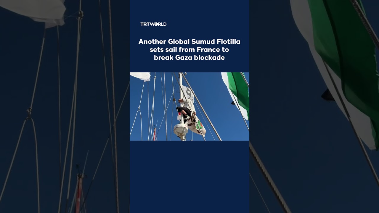 Another Global Sumud Flotilla sets sail from France to break Gaza blockade