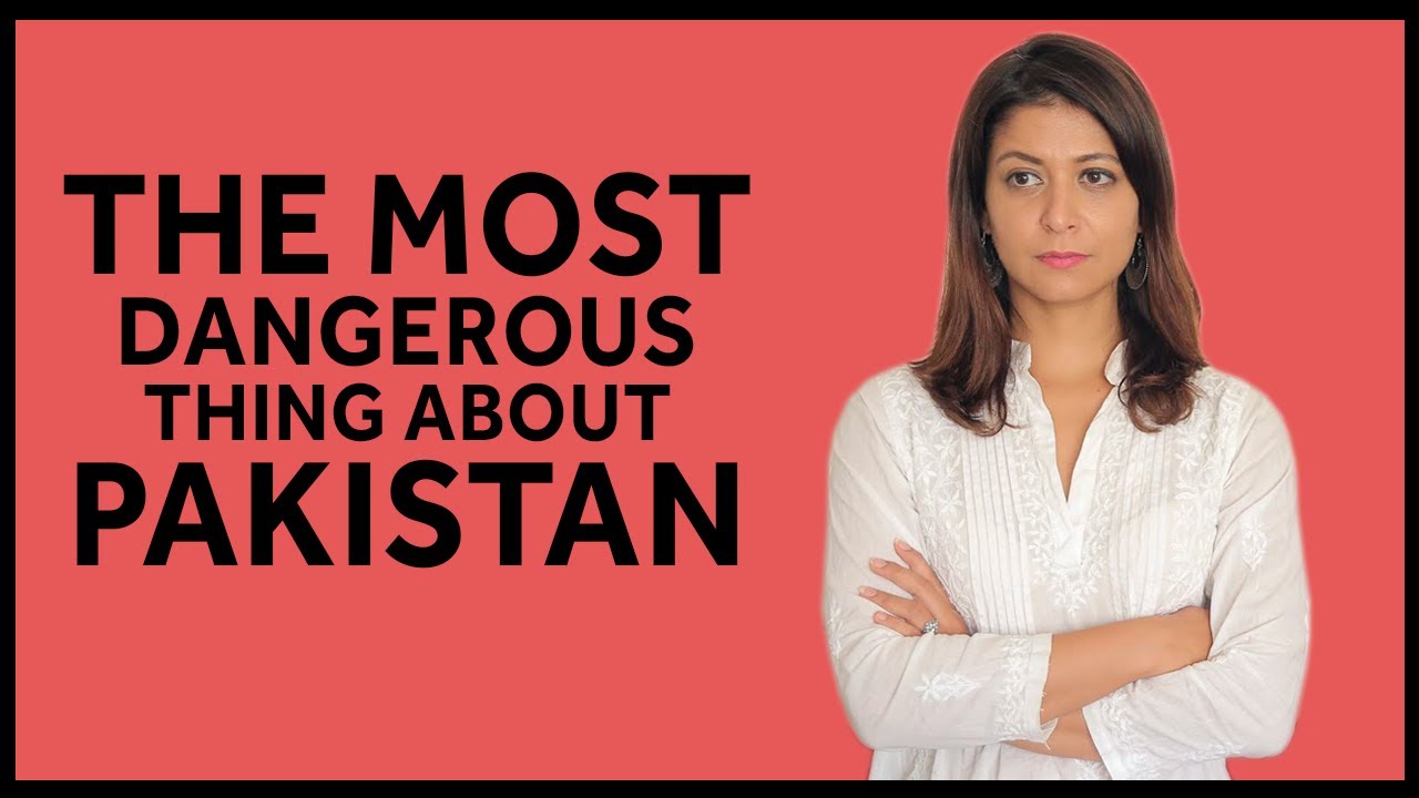 The Most Dangerous Thing About Pakistan