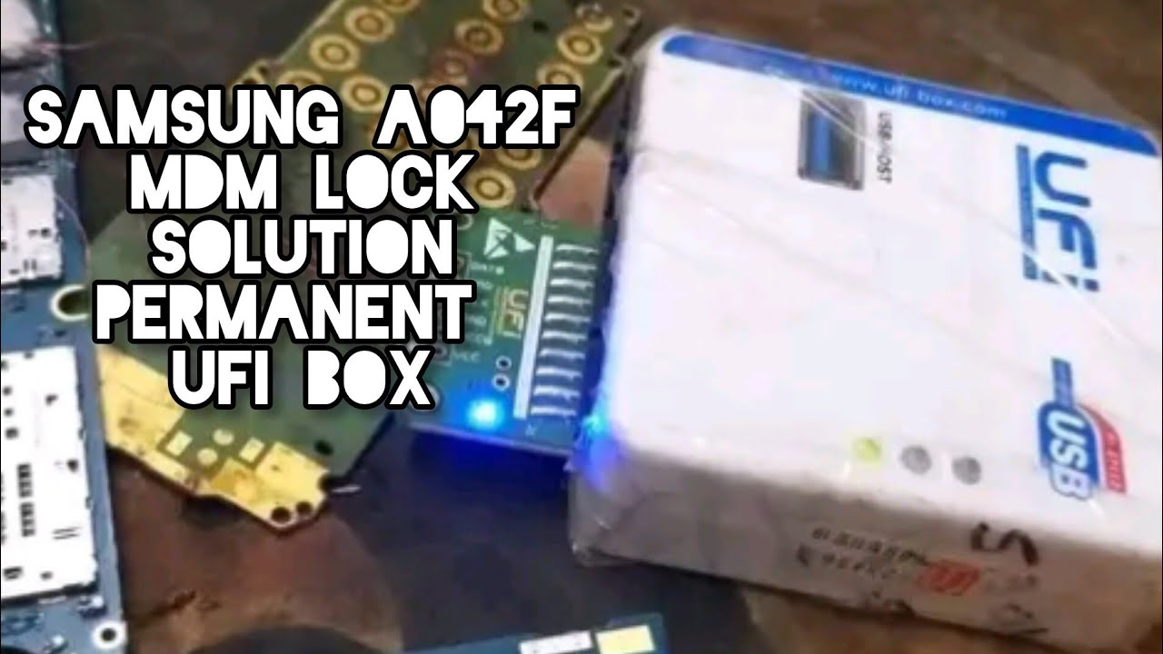 Samsung A04E Permanent MDM Unlock With UFI Box