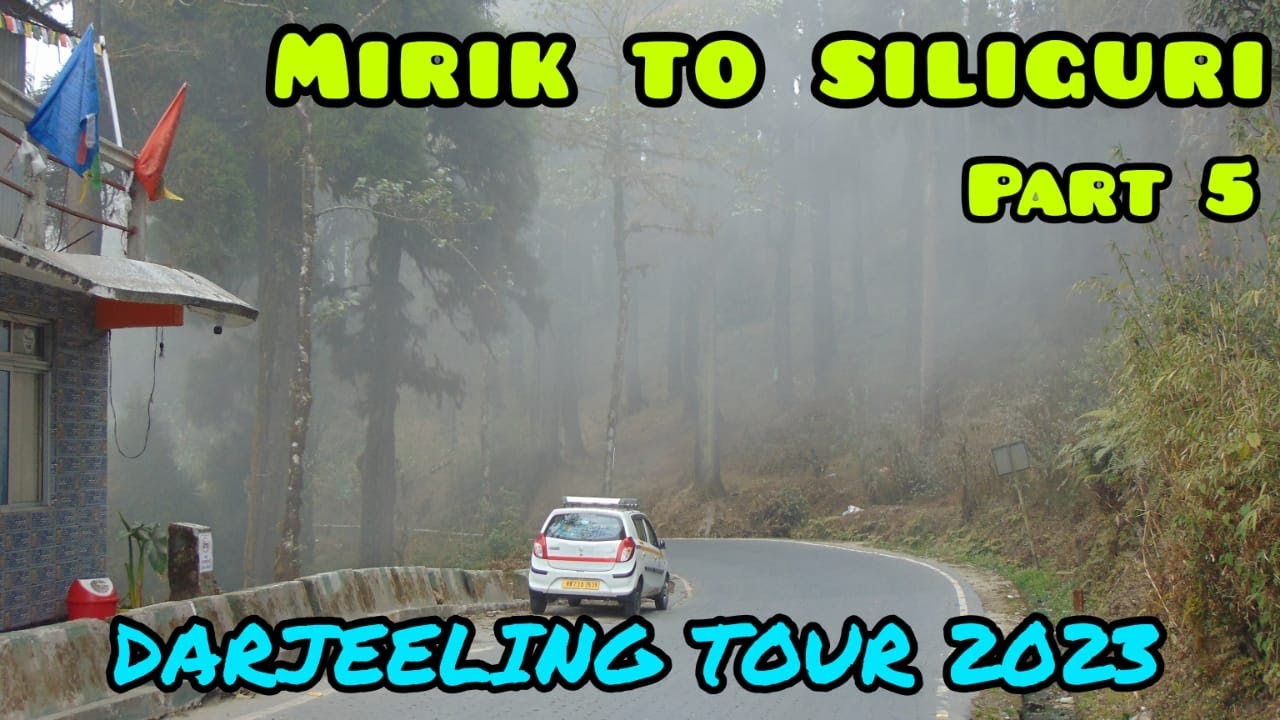 Mirik to Siliguri | Road trip by car | Darjeeling Tour 2023