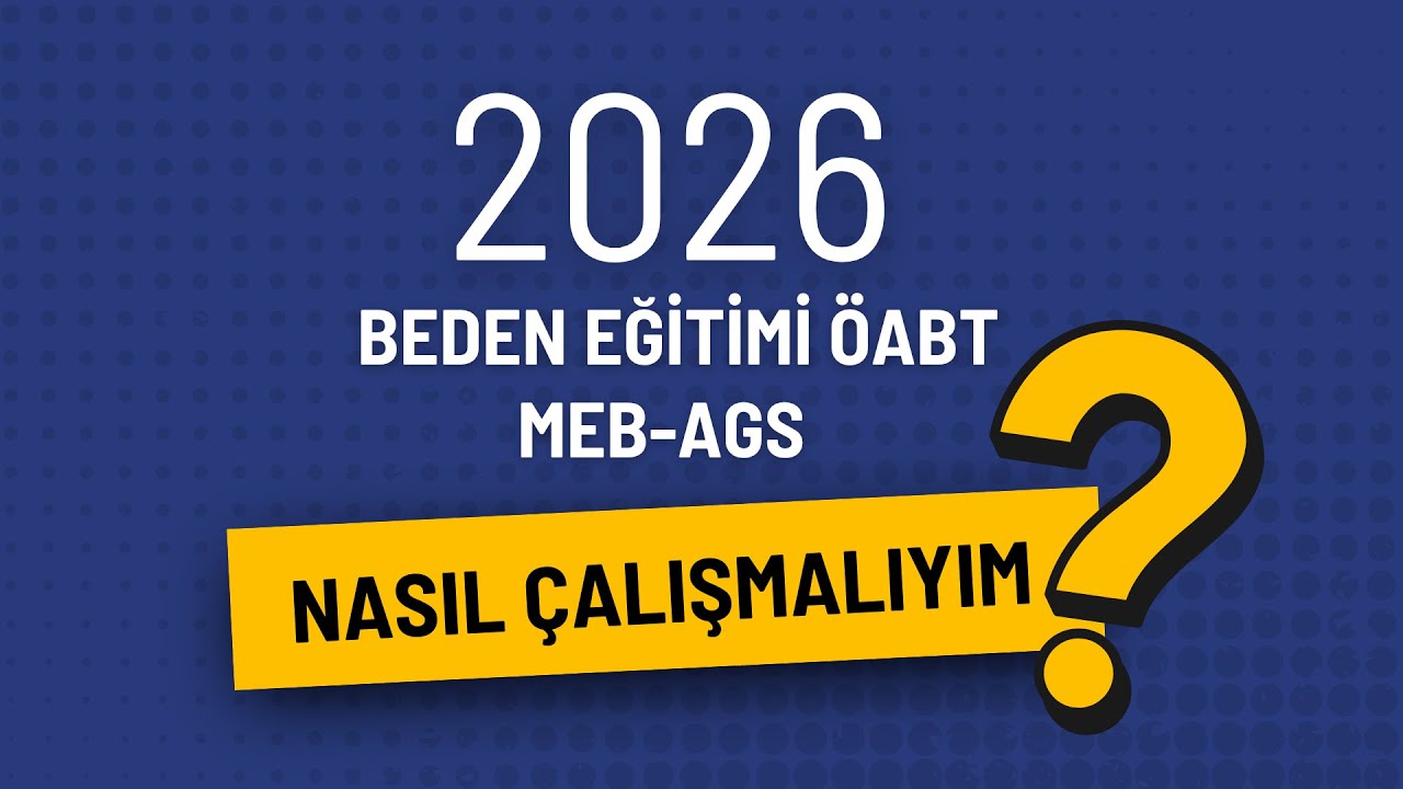 2026 Beden Eğitimi ÖABT ve MEB-AGS'ye Nasıl Çalışmalıyım?