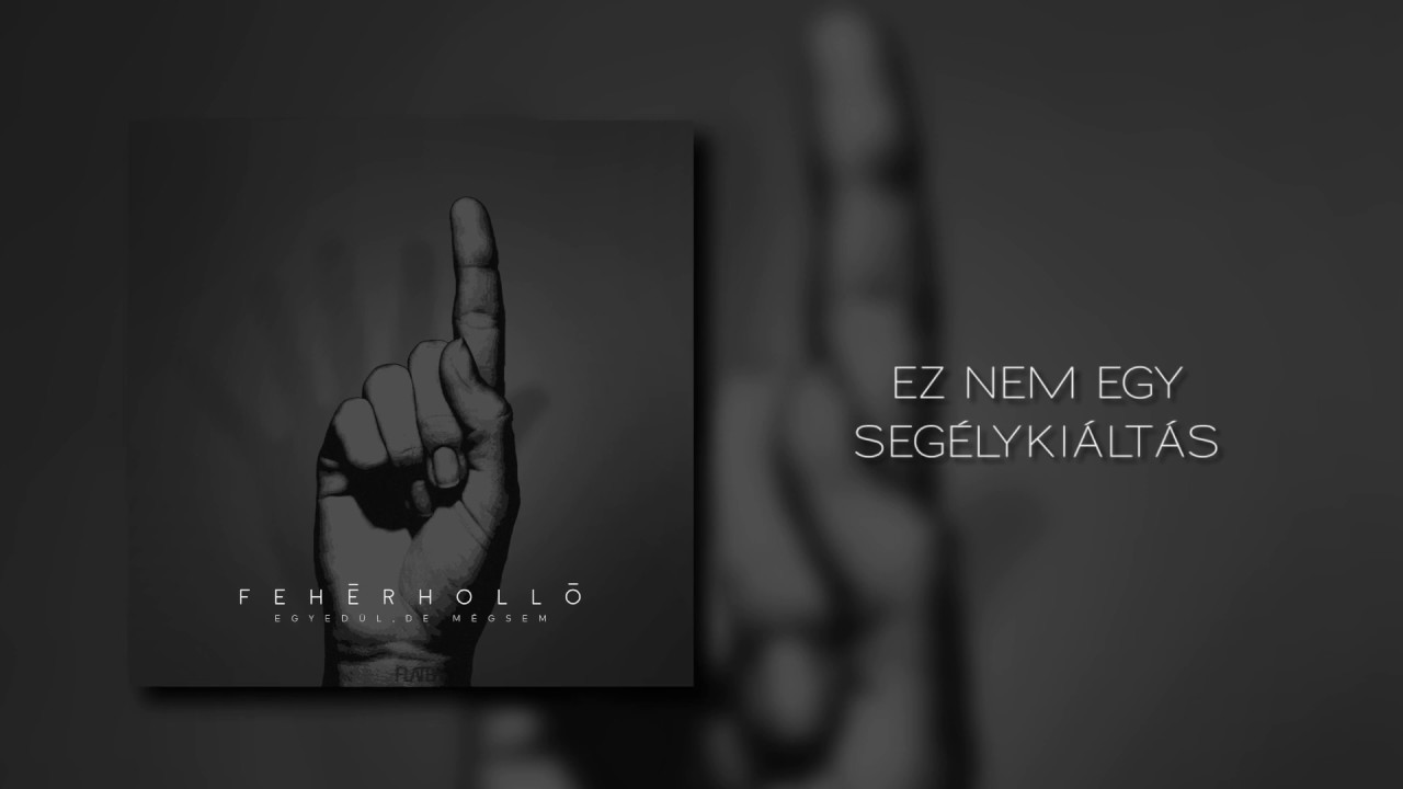 Fehér Holló - Ez nem egy segélykiáltás
