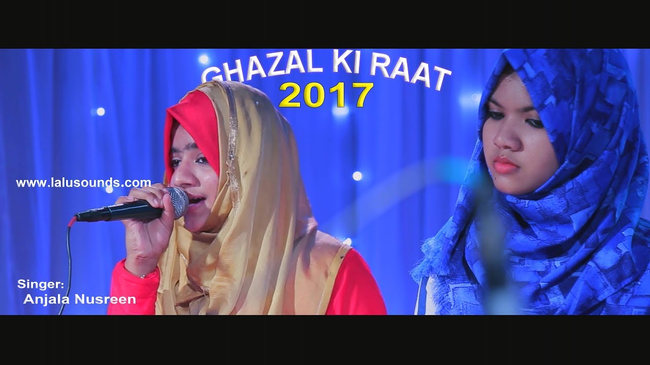 Anjala Nusreen Wayanad  -  Laila Majnuvin   GHAZAL KI RAAT - 2017