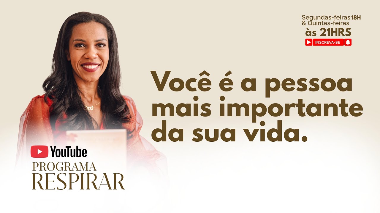 VOCÊ É A PESSOA MAIS IMPORTANTE DA SUA VIDA, ACREDITA?