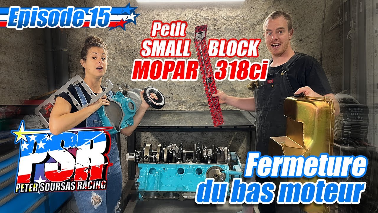 PSR - Episode 15 - V8 small block MOPAR 318 - fermeture du bas moteur