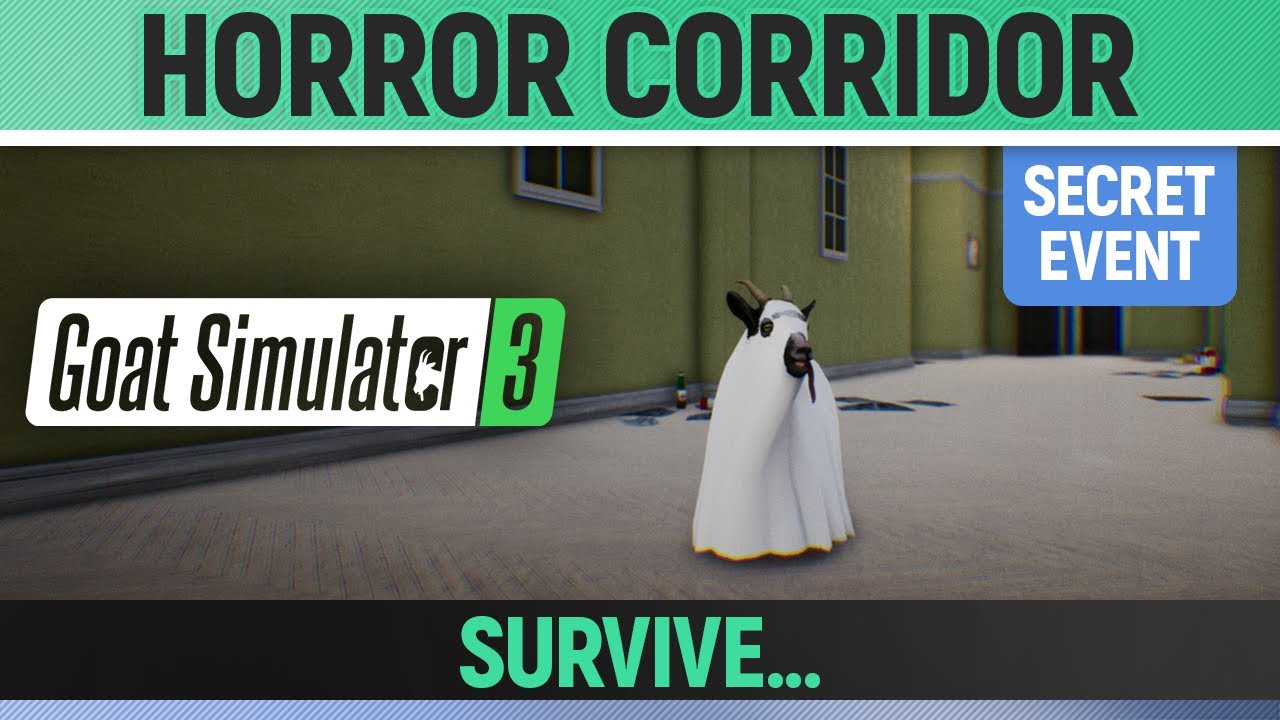 Goat Simulator 3 - Secret Event - Horror Corridor - How to Survive...