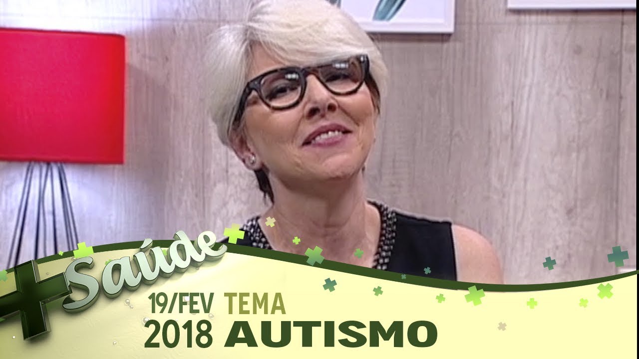 Mais Saúde - 19/02/18 - Autismo