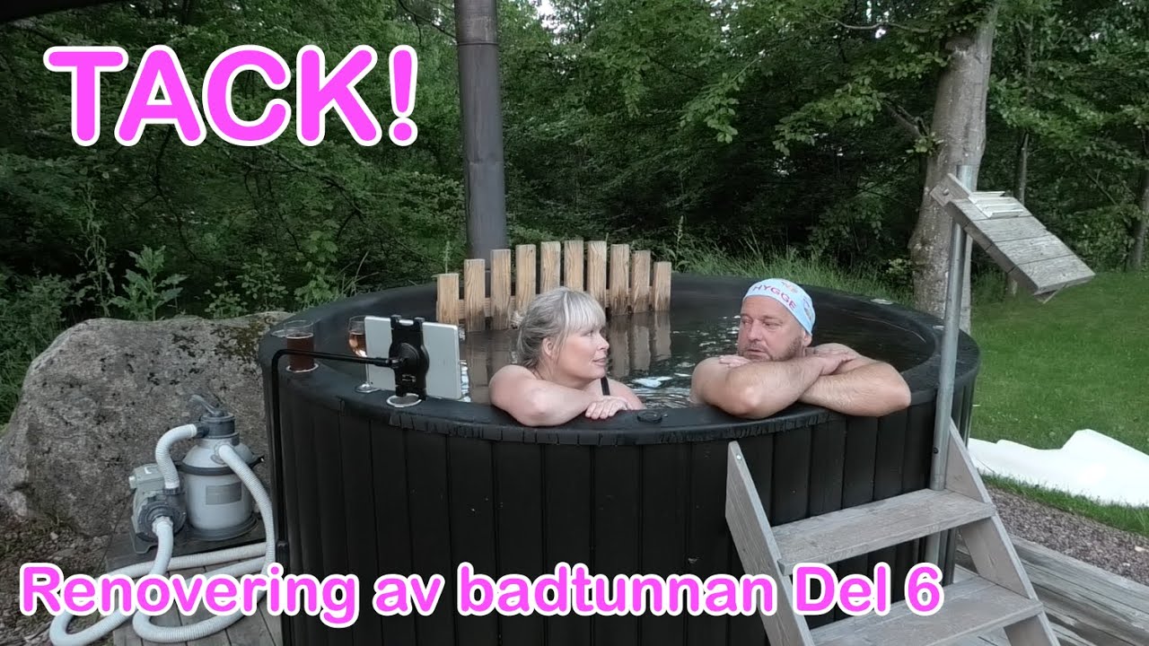 Tack - Renovering av badtunnan del 6