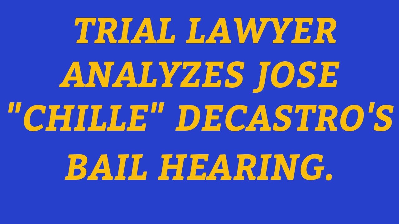 Trial Lawyer Analyzes Jose DeCastro's Bail Hearing. Was Mee Thrown Under The Bus? Appeal Insights.