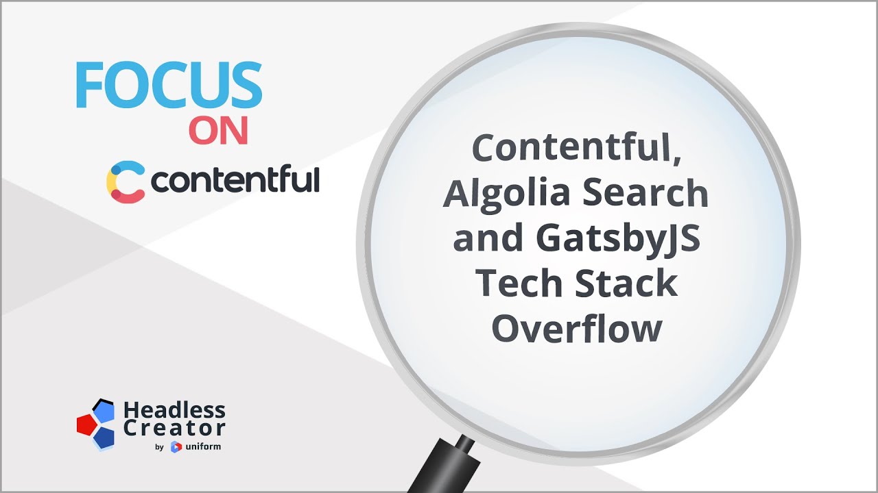 FOC 1: Contentful, Algolia Search and GatsbyJS Tech Stack Overflow