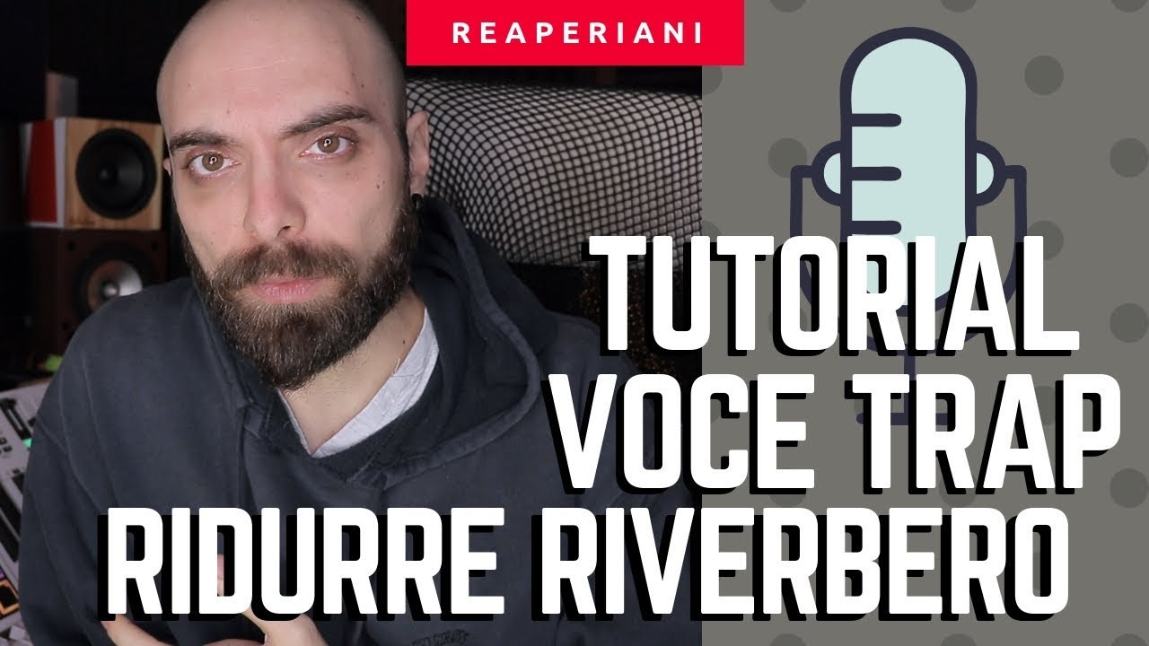 Tutorial Mixare una voce Trap/Rap registrata in casa (con un acustica di merda)