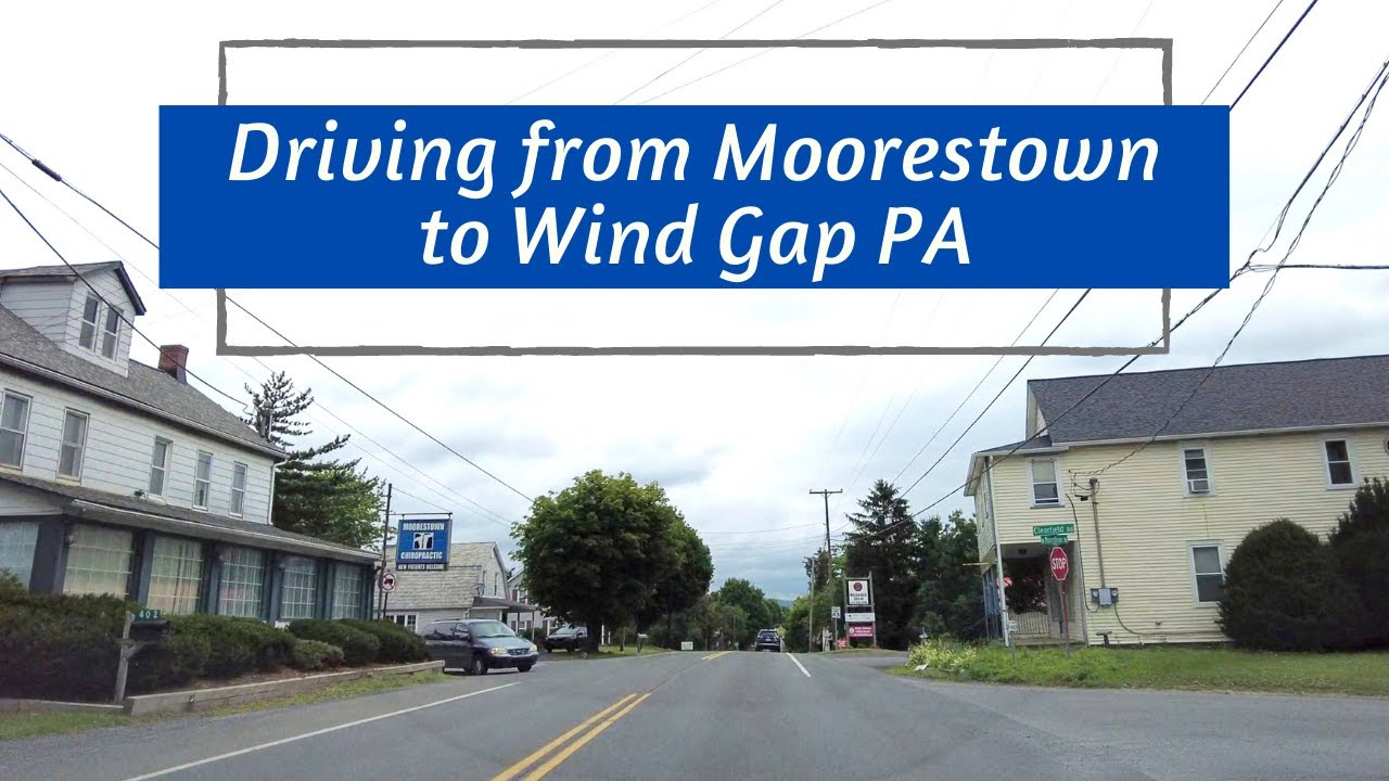 Driving from Moorestown to Wind Gap PA