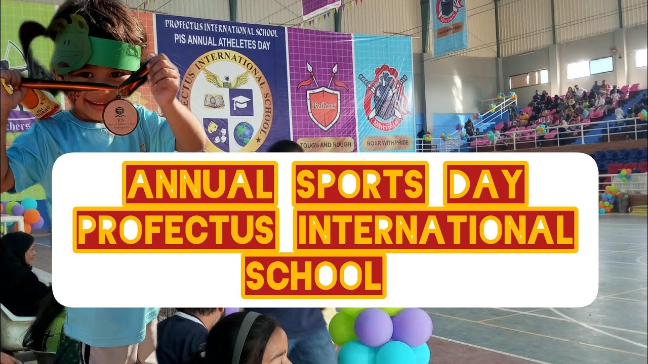 Annual Sports Day of Profectus International School at Muhammad Siddique Memon Sports complex