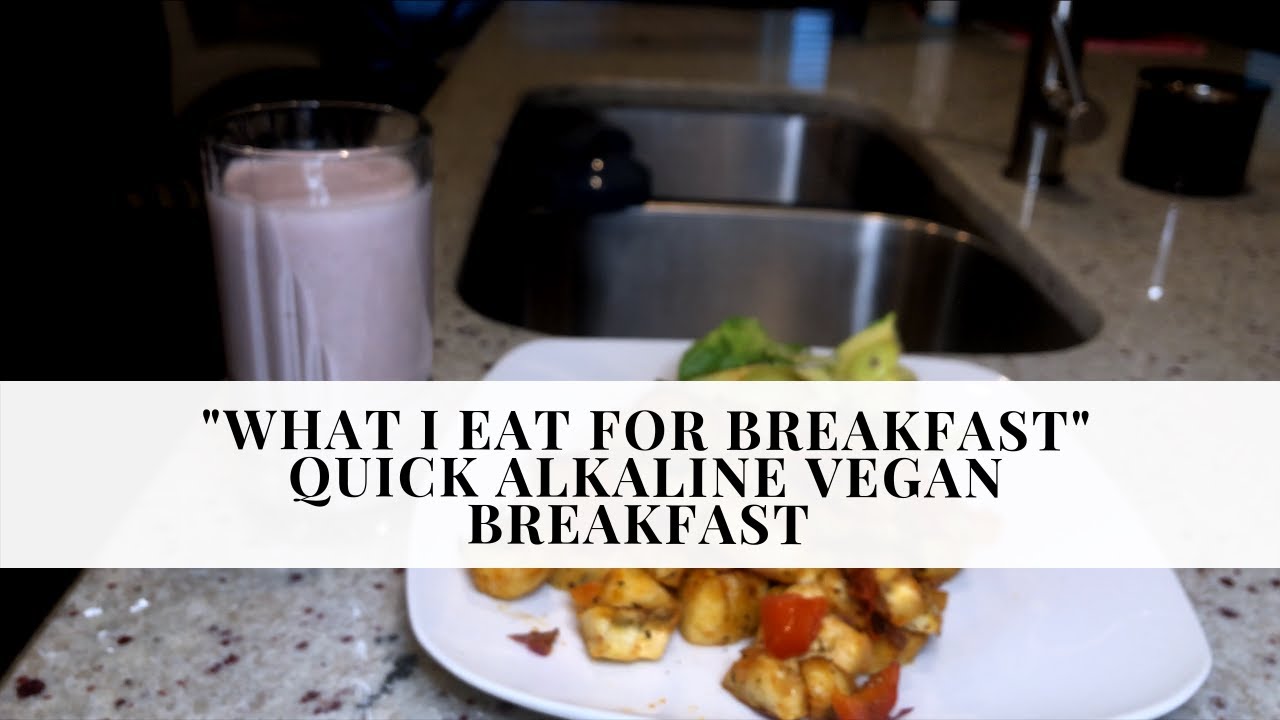 What I Eat For Breakfast - 