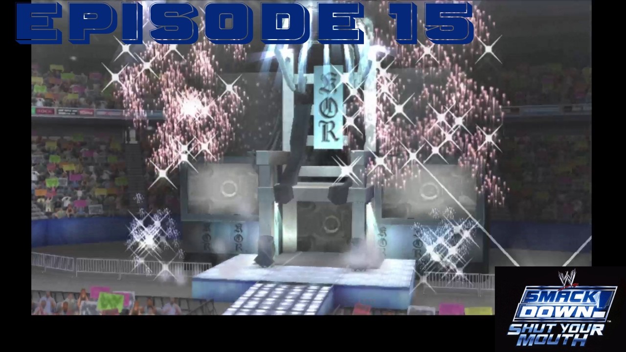 King of The Cage WWE Smackdown Shut Your Mouth Part 15