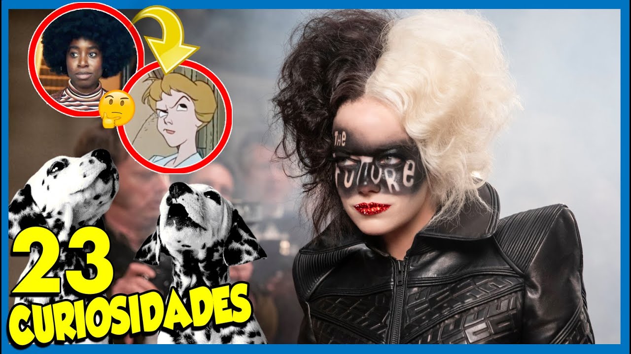 23 Curiosidades de CRUELLA (Final Explicado)