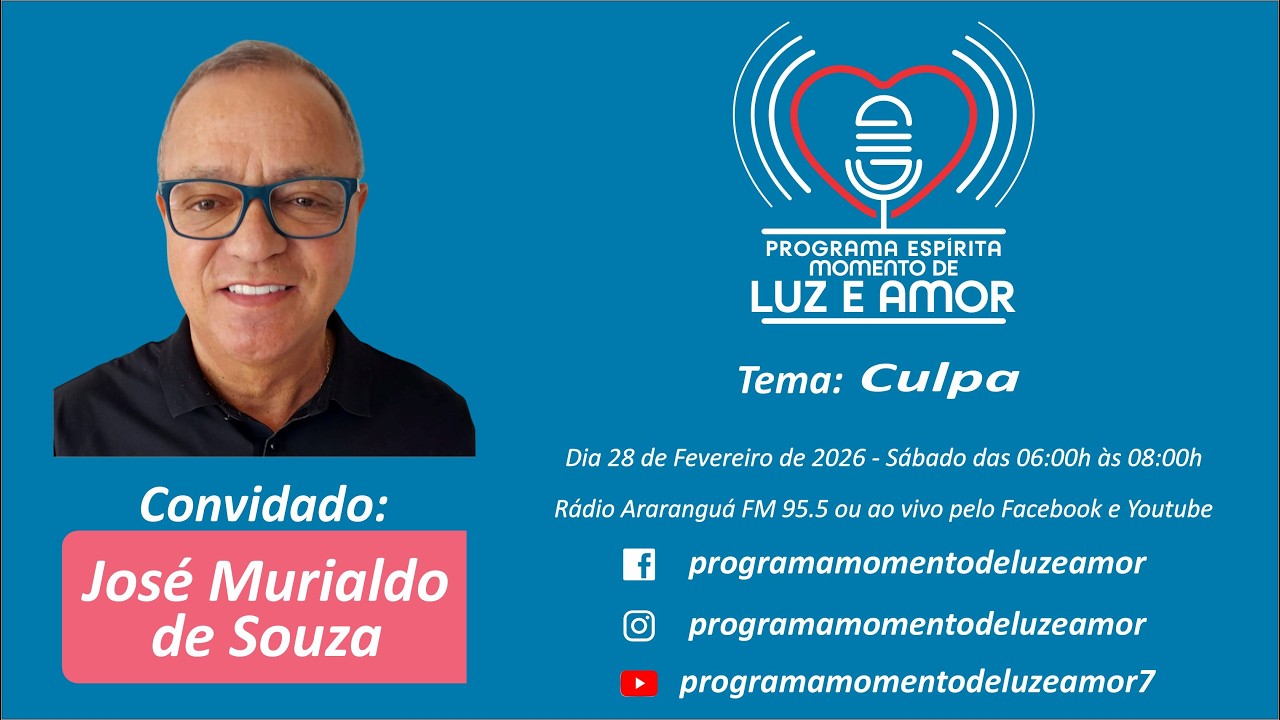 José Murialdo de Souza - Momento de Luz e Amor - 81-02-2026