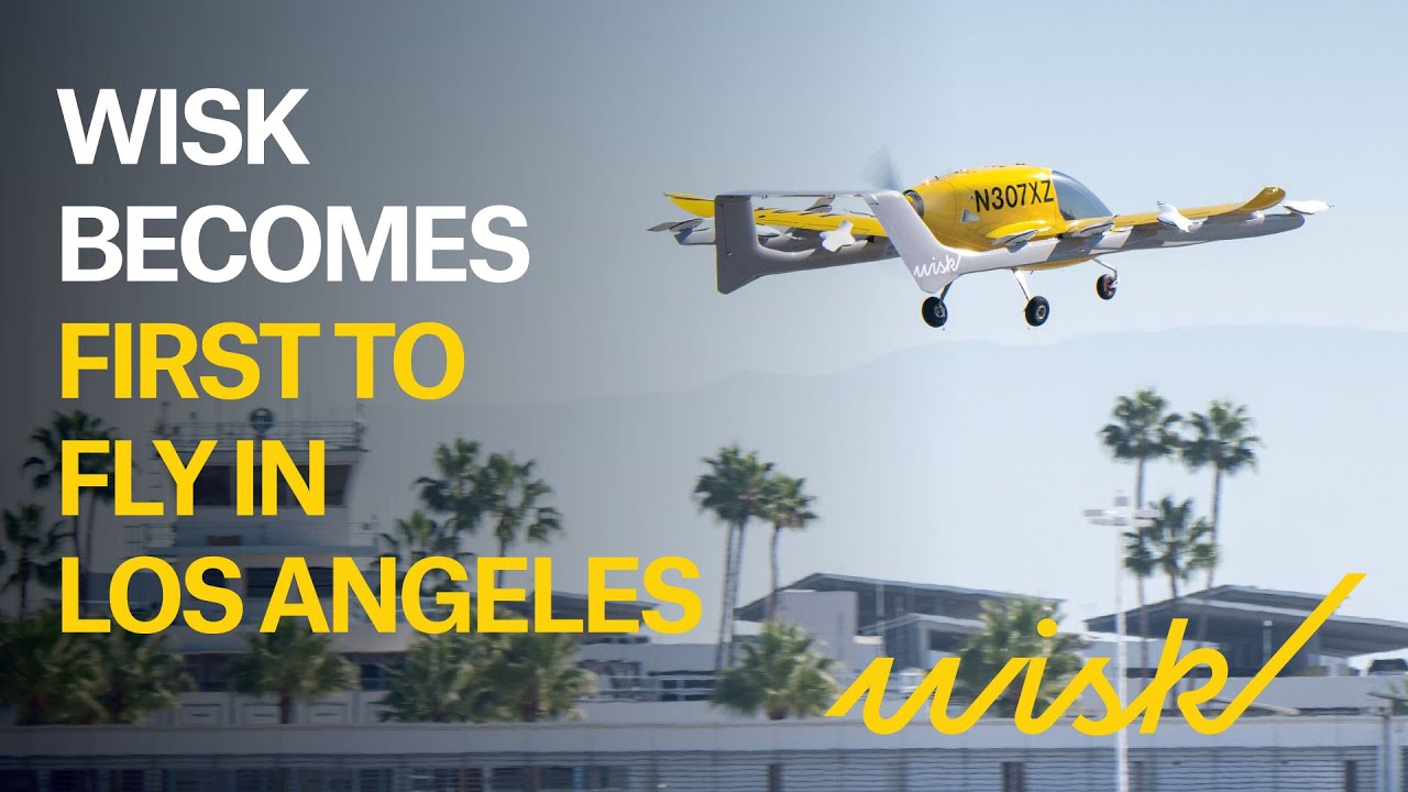 Wisk Becomes First to Fly in Greater Los Angeles