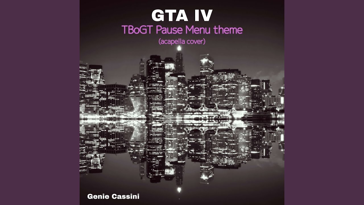 GTA IV TBoGT Pause Menu theme (acapella cover)