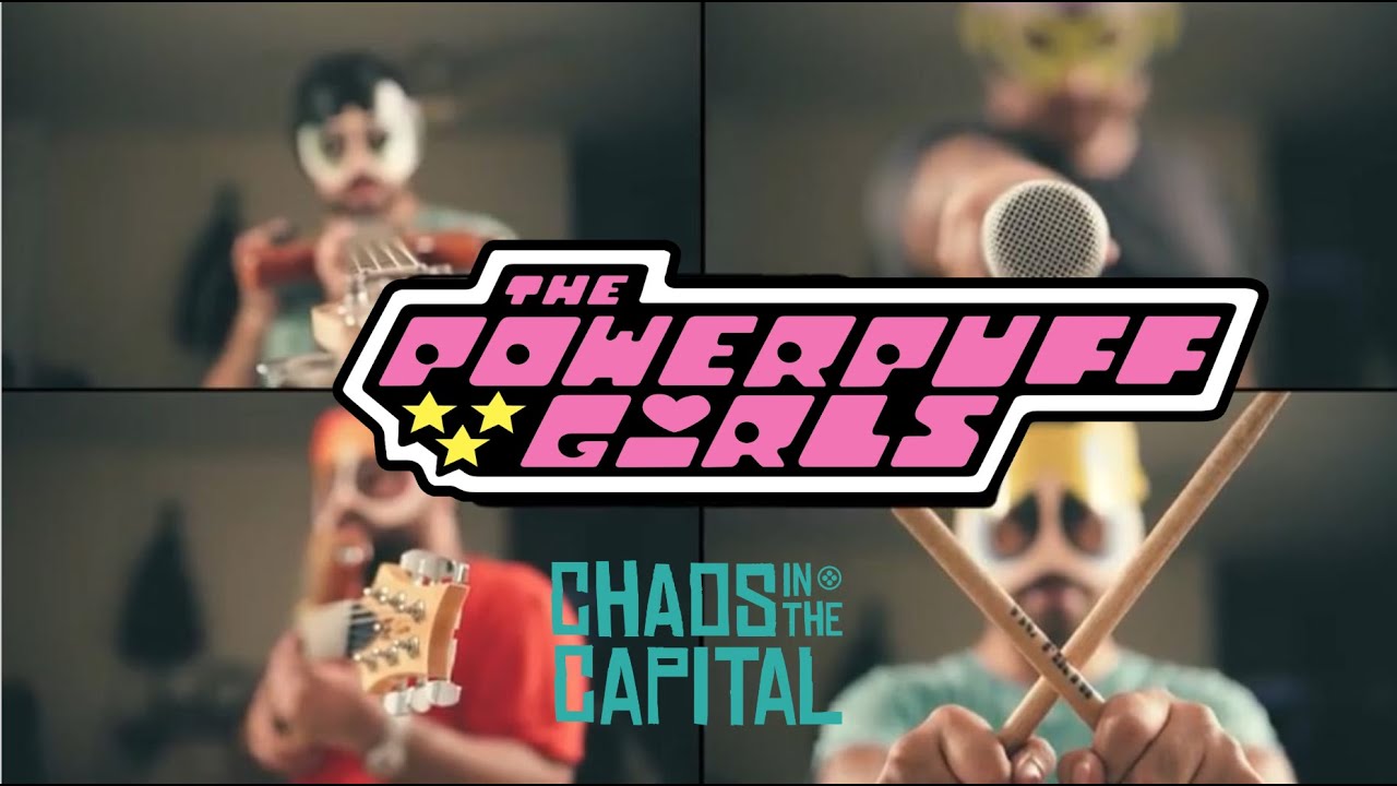 POWERPUFF GIRLS THEME (Rock Cover) | Chaos in the Capital