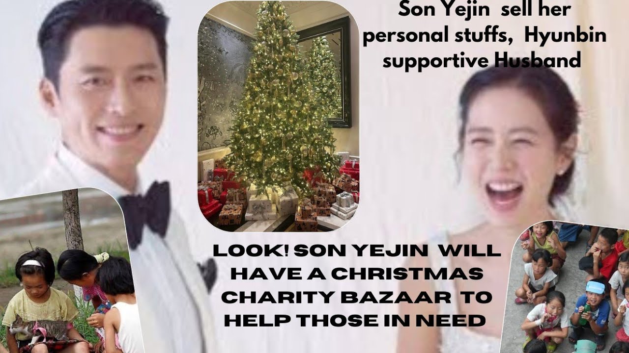 Latest News! Son Ye Jin Will have A Charity Bazaar with supportive Husband Hyun Bin.