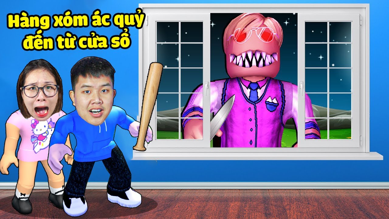 Hàng xóm ác quỷ đến từ cửa sổ !? bqThanh và Ốc Sợ Hãi Không Dám Mở Cửa