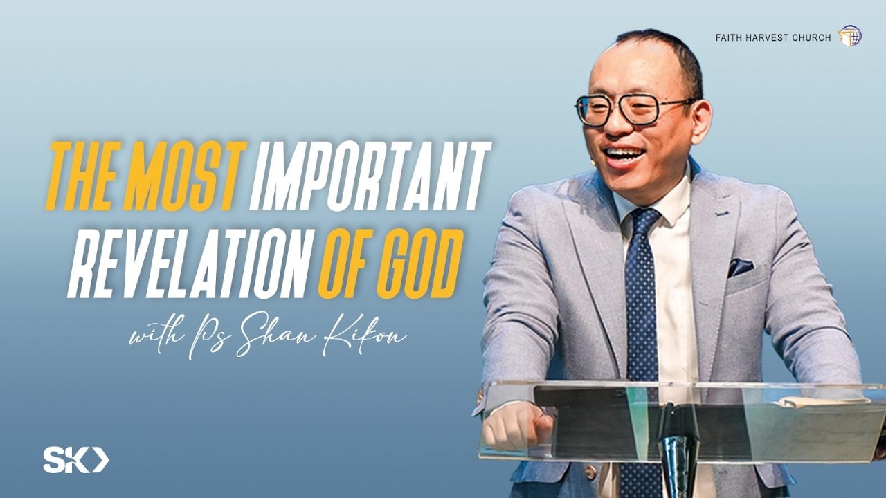 The Most Important Revelation Of God | Shan Kikon | Faith Harvest Church