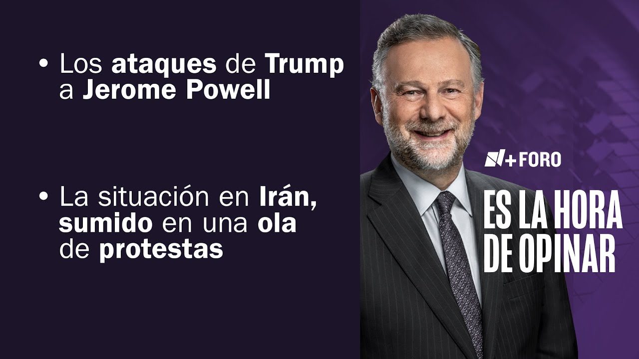 Trump vs Jerome Powell: El conflicto en la Reserva Federal | Es la Hora de Opinar - 15 de Enero 2026