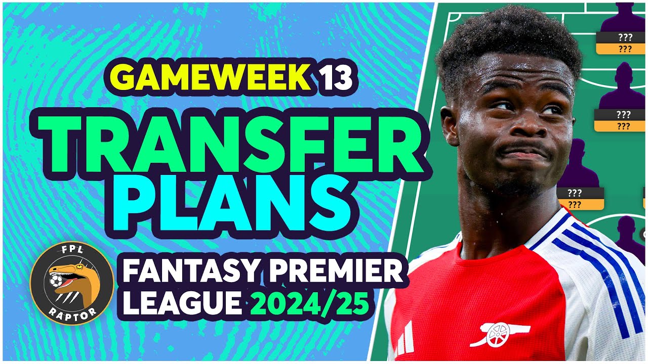 3 FREE TRANSFERS 🔒 | MY FPL GAMEWEEK 13 TRANSFER PLANS | Fantasy Premier League Tips 2024/25