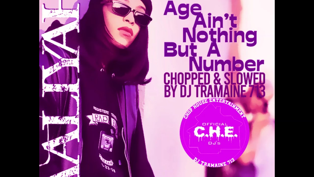 Aaliyah- Age Ain't Nothing But A Number (Chopped & Slowed By DJ Tramaine713)