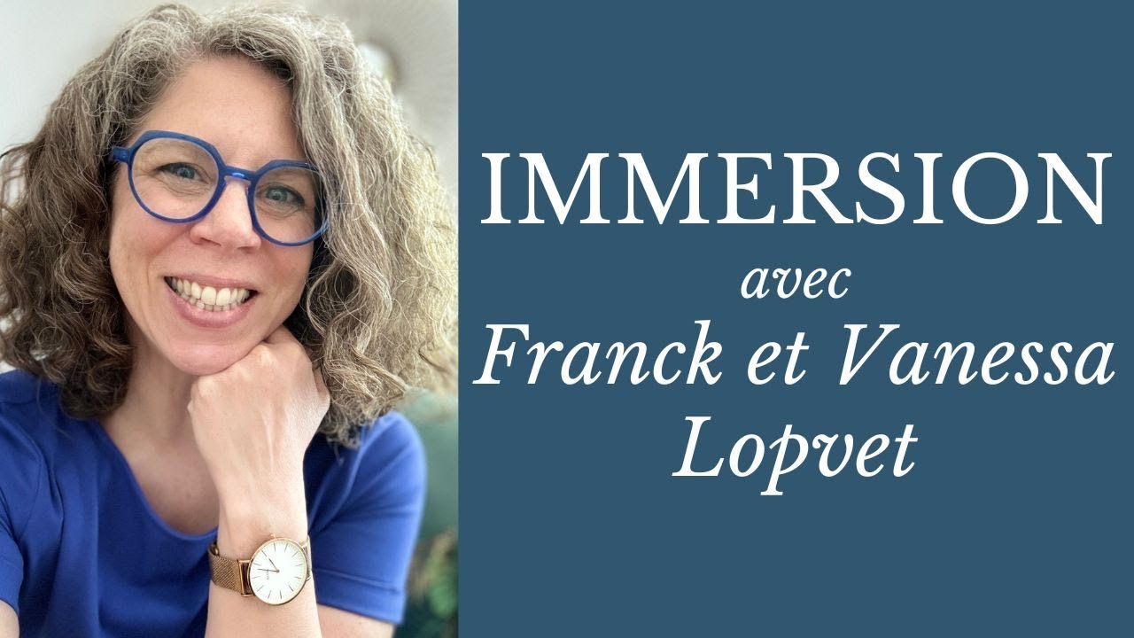 Immersion avec Franck Lopvet - Je vous dis tout