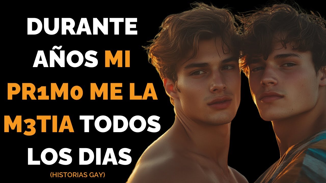 El v&iacute;nculo gay secreto de los primos que nadie conoce | Amor gay