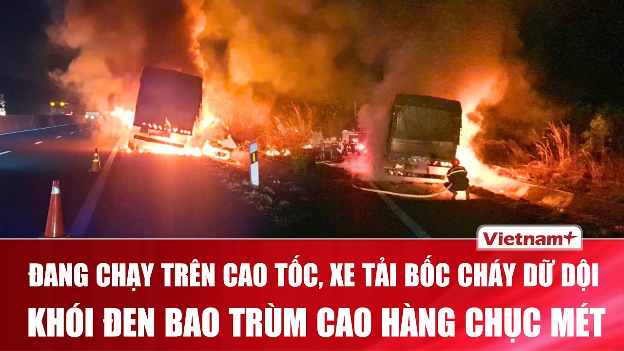 Rùng mình cảnh cabin xe tải bốc cháy dữ dội, tài xế thoát thân trong gang tấc