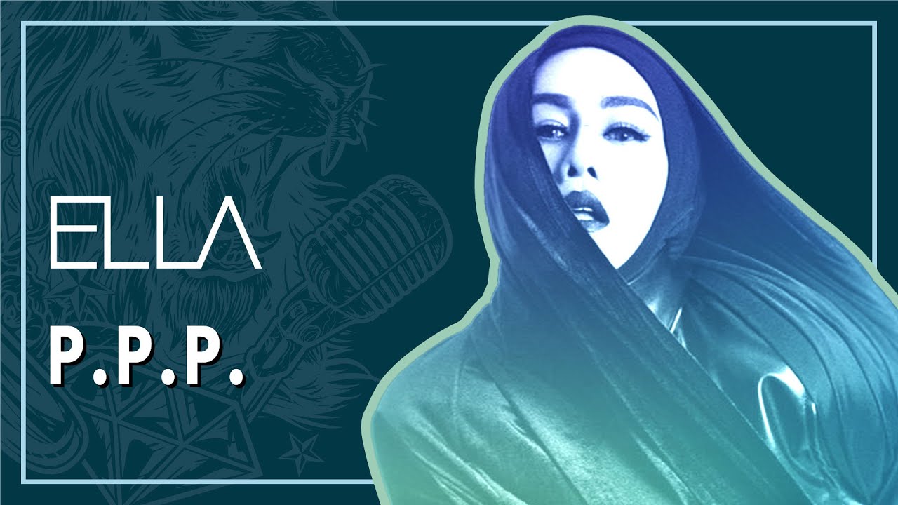Ella - PPP (Official Lyric Video)