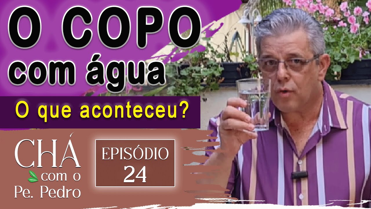 O copo com água. O que aconteceu?