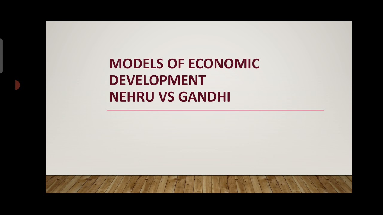 Nehru Model Vs Gandhi model of Economic Development