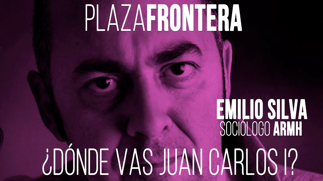 #EnLaFrontera410 - Plaza Frontera - ¿Dónde vas, Juan Carlos I?