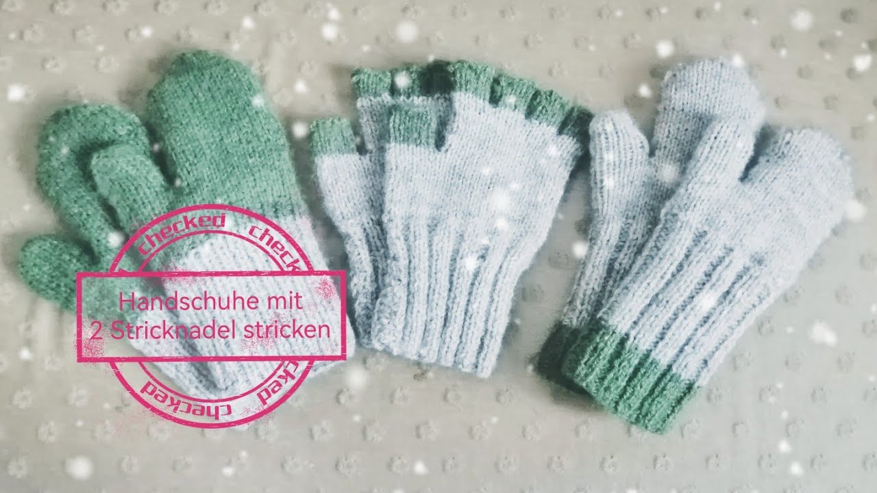 Fausthandschuhe stricken: Zwei einfache Methoden TEIL 1