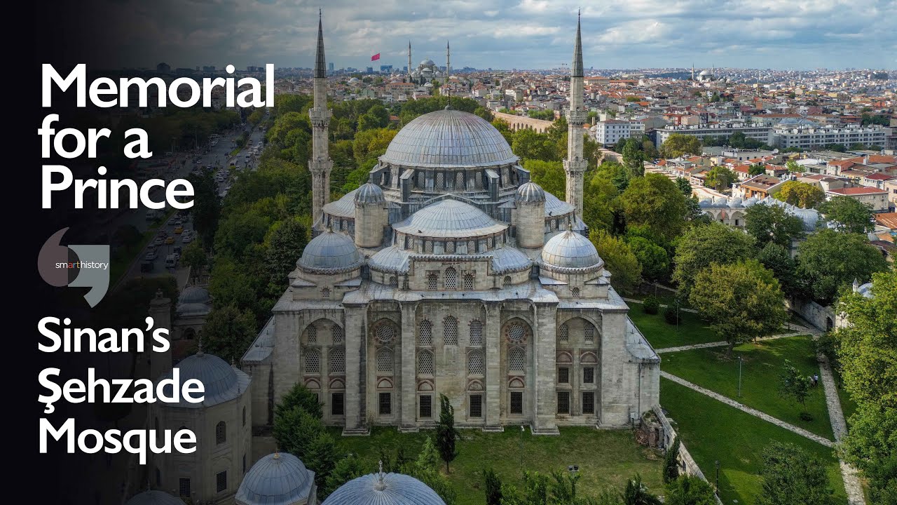 Memorial for a Prince, Sinan's Şehzade Mosque