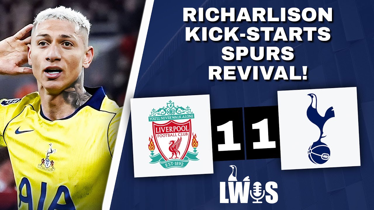 Richarlison KICK-STARTS Spurs REVIVAL • Liverpool 1-1 Tottenham Hotspur: Post-Match Analysis Podcast