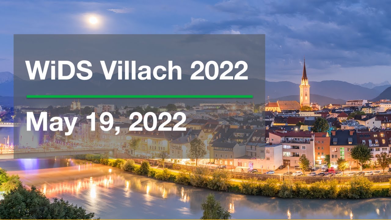 WiDS Villach 2022 | May 19, 2022 | Carinthia University of Applied Sciences